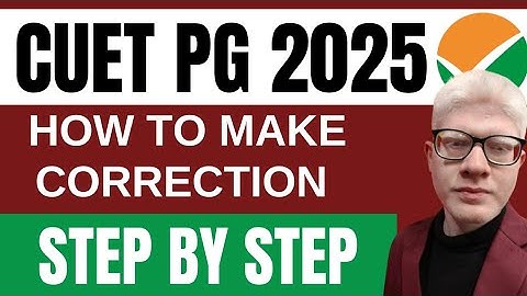 How To Make Correction in Cuet PG form 2025 Step by Step | Cuet PG form correction 2025