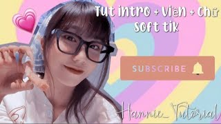Tut intro + viền + chữ soft tik siu xịn:3👻✨ screenshot 4