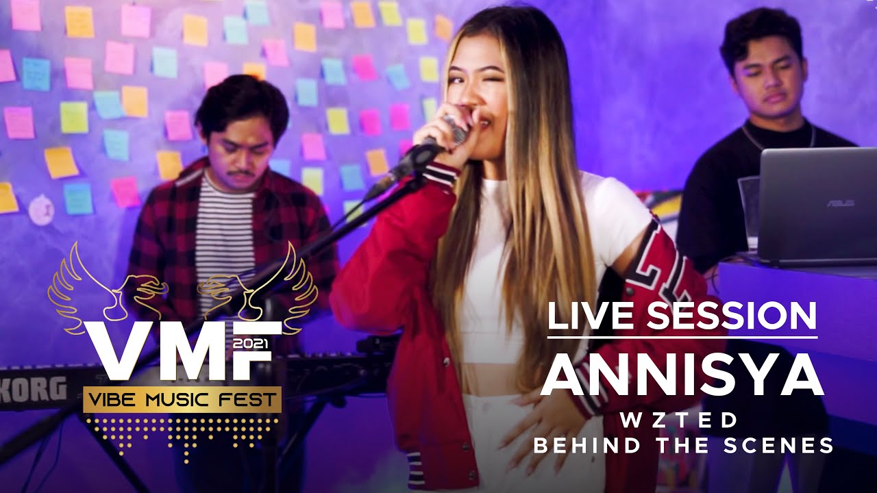 ANNISYA - WZTED X Behind The Scenes | Vibe Music Fest 2021