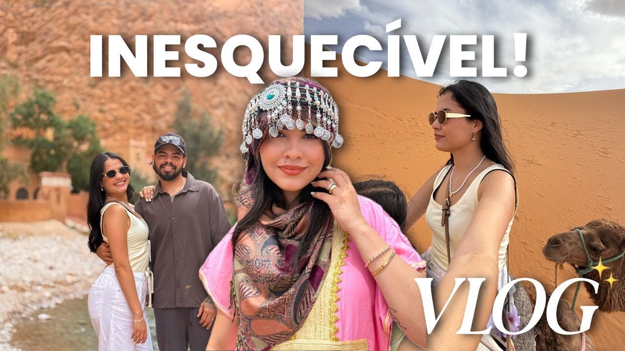 a viagem que todo mundo deveria fazer pelo menos uma vez | Daily vlog em Marrocos e Deserto do Saara