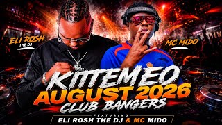 KITEMEO 🔥AUGUST 2026 CLUB BANGERS💣  DJ ELI ROSH👑x MC MIDO 👑KIKAO ROOFTOP LIVE RECORDING🔥