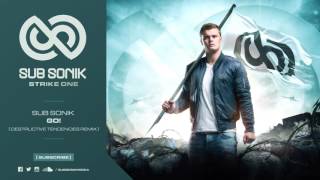 Смотреть клип Sub Sonik - Go! (Destructive Tendencies Remix)