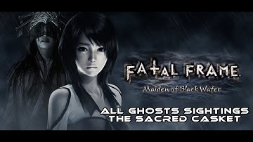 Fatal Frame (Project Zero) Maiden Of Black Water - All 8 Ghost Sightings I The Sacred Casket