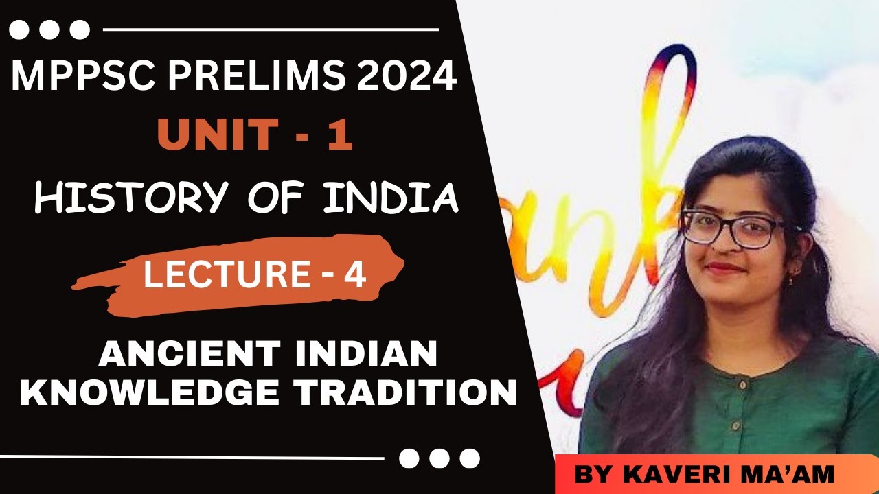 mppsc-prelims-2024-unit-1-history-ancient-indian-knowledge-tradition