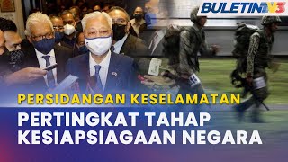 PERSIDANGAN KESELAMATAN | MKN Diarah Laksana Latih Amal Keselamatan Menyeluruh