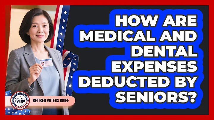 How Are Medical And Dental Expenses Deducted By Seniors?