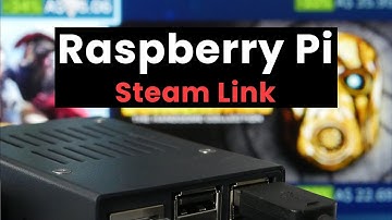 Stream Games Easily to the Raspberry Pi using Steam Link