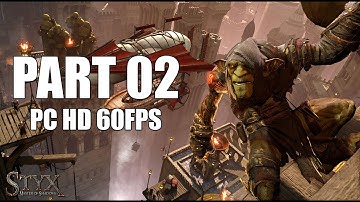 STYX: Master of Shadows - Gameplay - Part 2 (Playthrough) - [PC HD 60 FPS]