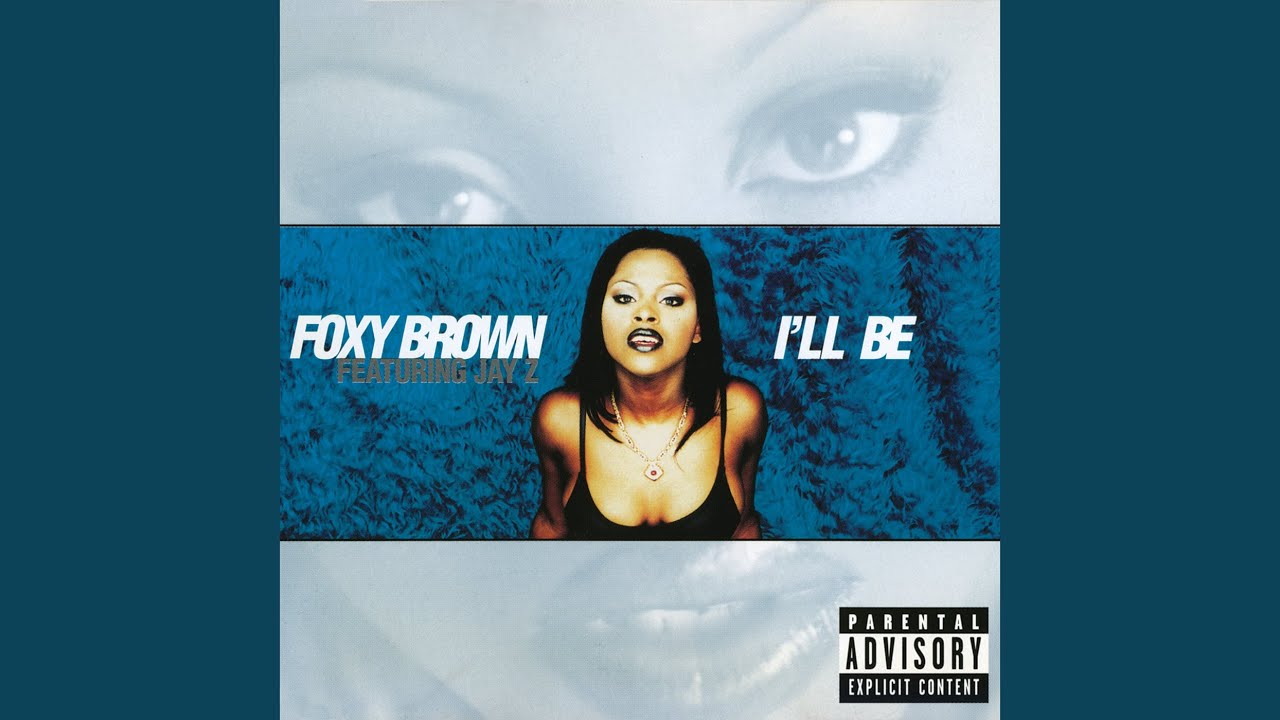 I'll Be (Foxy Brown Mix)