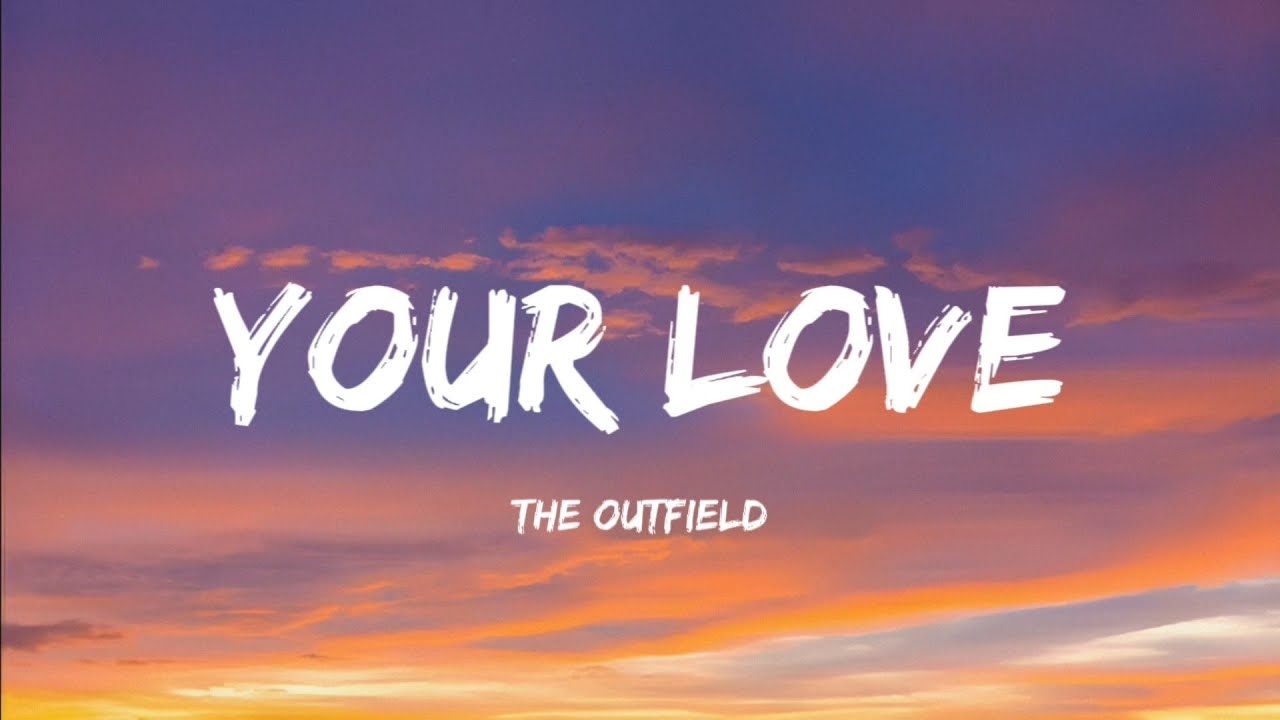 The Outfield - Your Love (Tradução) Legendado 