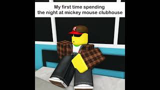 When you spend the night at the mickey mouse clubhouse|Roblox animation #shorts #funny #short #memes