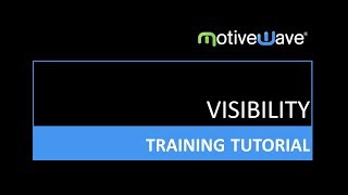 Setting Visibility in MotiveWave