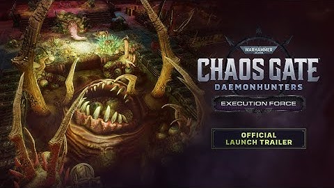 Warhammer 40,000: Chaos Gate - Daemonhunters - Official Execution Force DLC Launch Trailer