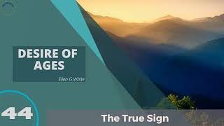 DESIRE OF AGES |Ellen G White | Audiobook |  Chapter 44
