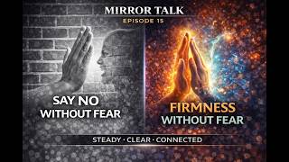 Celebrity Boundary or Barrier? | Firmness Without Fear | Mirror Talk | Ep 15 Wealth