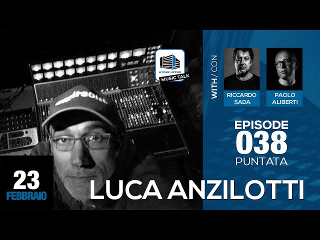 Music Talk 038 - 23/02/2021 - Guest: Luca Anzilotti