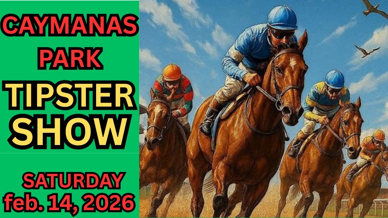 CAYMANAS PARK TIPSTER SHOW | FEBUARY 14, 2026