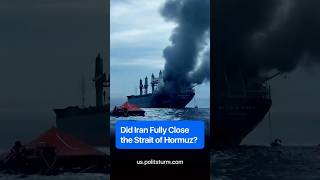 Did Iran Fully Close the Strait of Hormuz? #politics #news #iran #usa #straitofhormuz