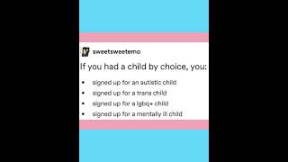 🏳️‍⚧If You Had A Child, Tumblr Post🏳️‍⚧  #lgbtiq #tumblr #tumblrpost
