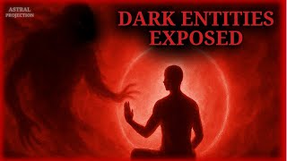 Dark Entities in the Astral Projection – Protection Techniques | Astral Travel