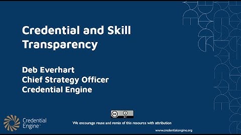 Credential and Skill Transparency General Overview