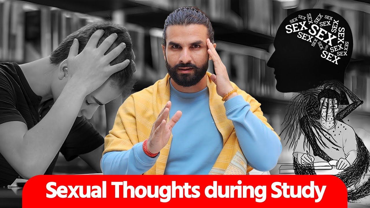 How to Stop Sexual thoughts while Studying ? / पढ़ाई के दौरान Sexual Thoughts को कैसे रोकें ?