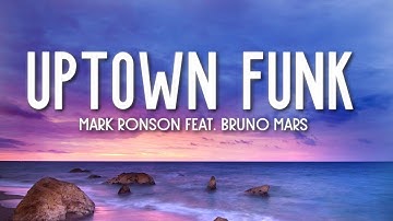 [1 Hour]  Mark Ronson - Uptown Funk (Lyrics) ft. Bruno Mars  | Music For Your Mind