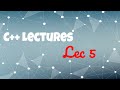 C++ Lec 5  (Special for ISSR faculty)