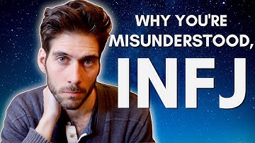 Why INFJs are misunderstood.