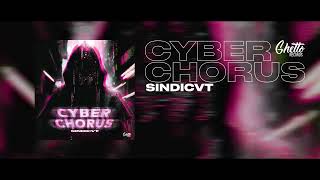 SINDICVT - Cyber Chorus Resimi
