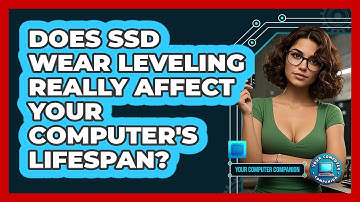 Does SSD Wear Leveling Really Affect Your Computer