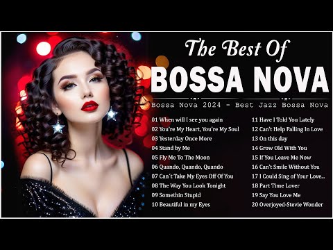 Best Cool Music Bossa Nova Songs Ever 🍓 Relaxing Bossa Nova Best Songs 🌍 Bossa Nova Covers 2024