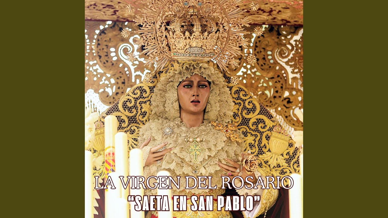 La Virgen del Rosario (Saeta en San Pablo)