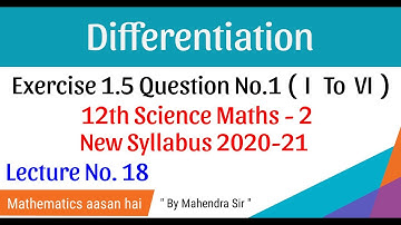 No. 18 Differentiation Ex. 1.5 ||12th SCIENCE MATHS-2 || New Syllabus 2020| Higher order derivatives