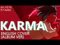 【ALIEN STAGE】Karma (album version) - english cover│ @fiercelyaries & @Kingsleigh