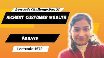 Richest Customer Wealth | Leetcode 1672 | Array