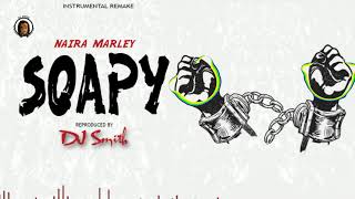 *FREE* Naira Marley "Soapy" (Instrumental) Reproduced. By DjSmithBeatz