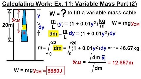 Calculus 2: Applications - Calculating Work (12 of 16) Calculating Work Ex. 11: Variable Mass: 2