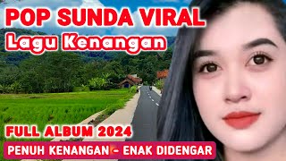 LAGU SUNDA PALING ENAK BUAT SANTAI - KUMPULAN LAGU SUNDA KENANGAN TERBAIK 2024