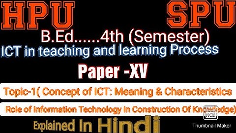 HPU || SPU ||B.Ed 4th Semester || ICT in teaching and learning Process || Paper XV || Topic-1