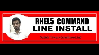 rhel5 command Line installation