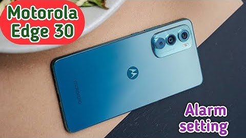 How To Set Alarm In Motorola Edge 30, Alarm Setting In Motorola Edge 30, Motorola Edge 30 Mein