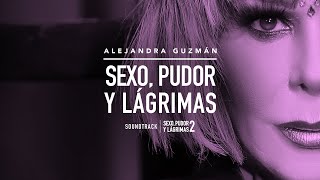 Alejandra Guzmán - Sexo, Pudor y Lágrimas (Banda Sonora Oficial)