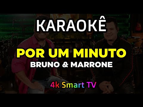 Video thumbnail for Karaokê Bruno & Marrone - Por um Minuto - Karaokê 4k Smart TV