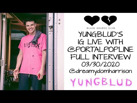 YUNGBLUD INSTAGRAM LIVE FULL INTERVIEW WITH @PORTALPOPLINE