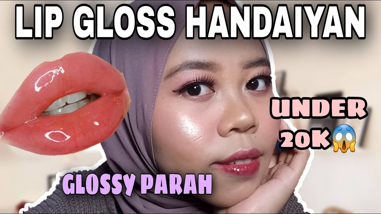 REVIEW LIP GLOSS HANDAIYAN LIP GLOSS VIRAL DI TIKTOK YouTube