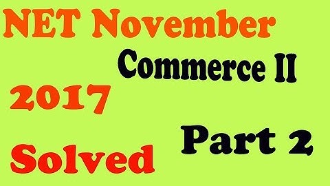 Commerce Paper 2 NET Exam 2017 CBSE | Answer Key For Paper Commerce II Part 2