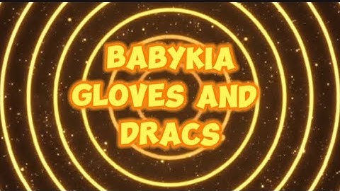 Gloves & Dracs-BabyKia(LyricVideo)