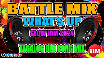 WHAT'S UP 🔥BEST TAGALOG POWER LOVE SONG 2023🔥 ✨ NONSTOP #SLOW JAM REMIX 2024 ✨ Basagan Ng Speaker