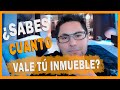 Sabes cunto vale tu inmueble